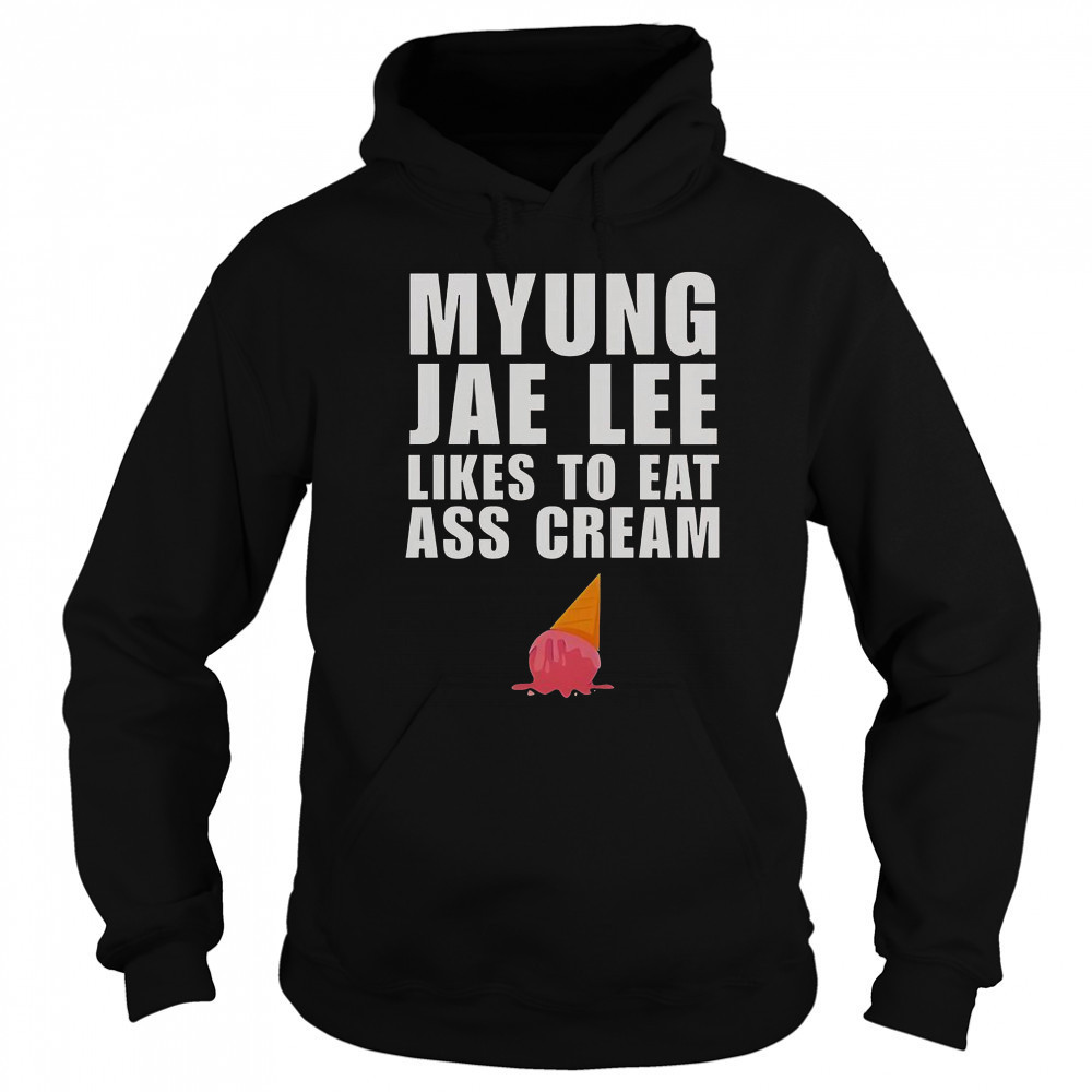 Myung Jae Lee Likes To Eat As Cream T-Shirt Hoodie
