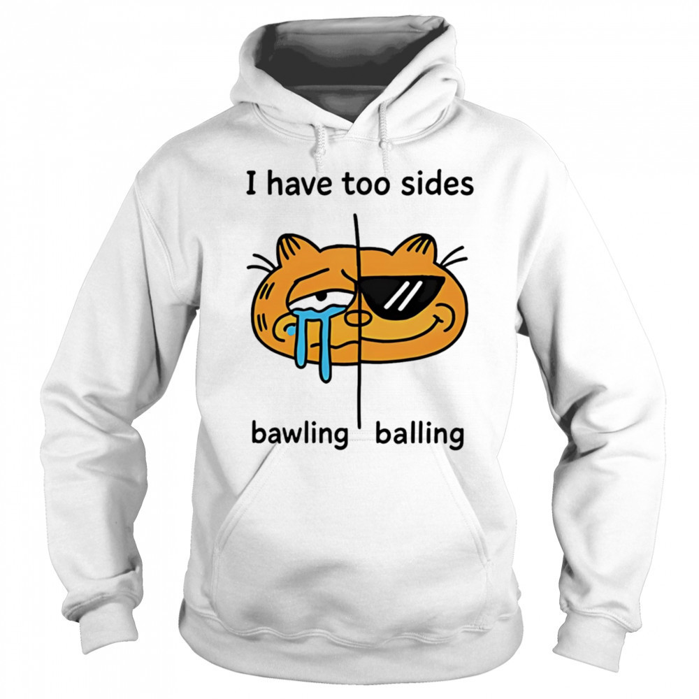 Orbital I have too sides bawling balling shirt Hoodie