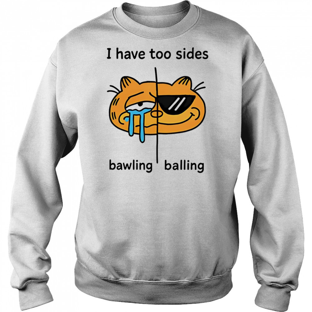 Orbital I have too sides bawling balling shirt Sweatshirt