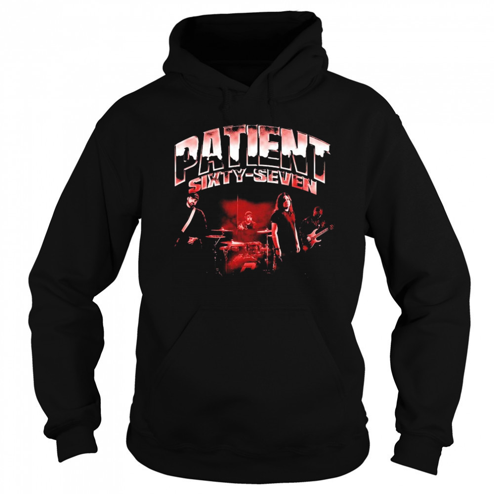 Patient Sixty-Seven P67 T-Shirt Hoodie
