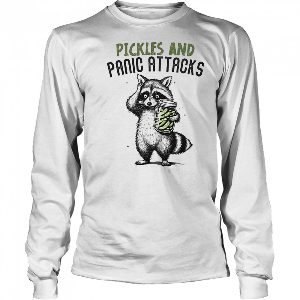 Pickles And Panic Attacks T-shirt Long Sleeved