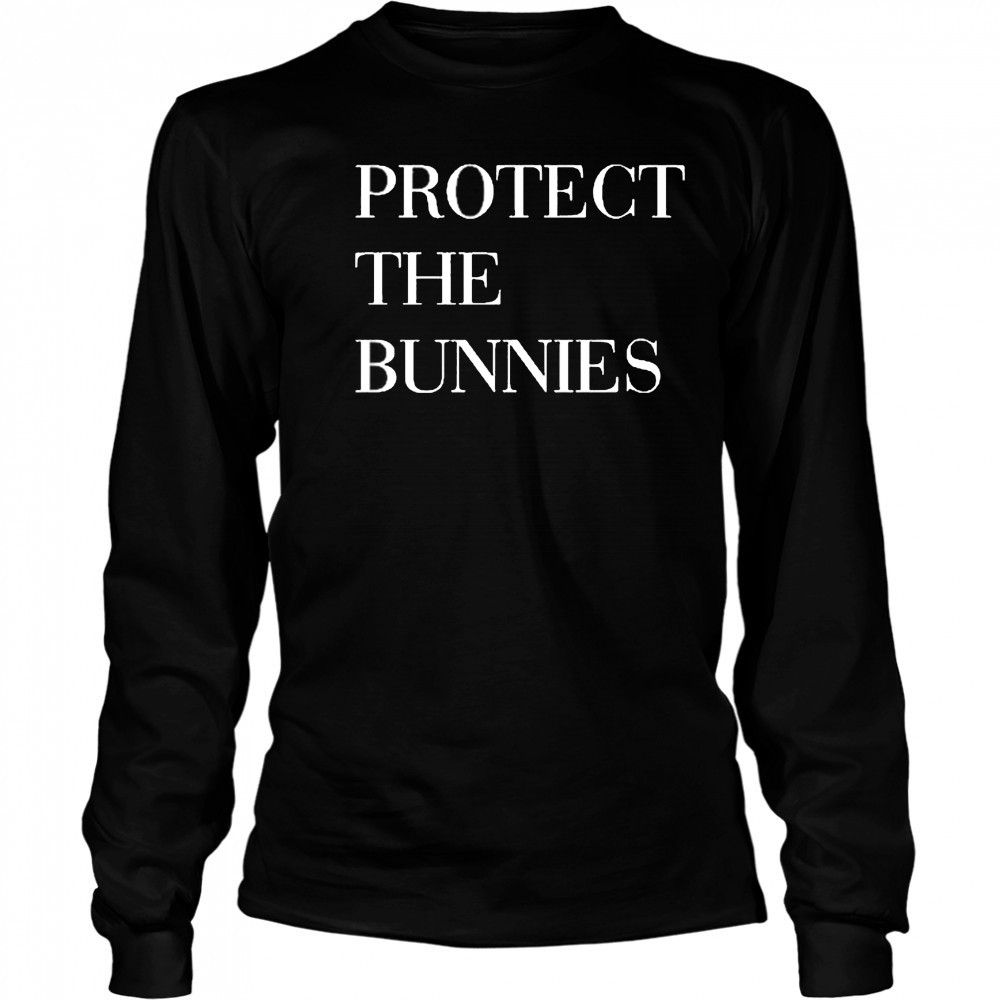 Protect The Bunnies Shirt Long Sleeved