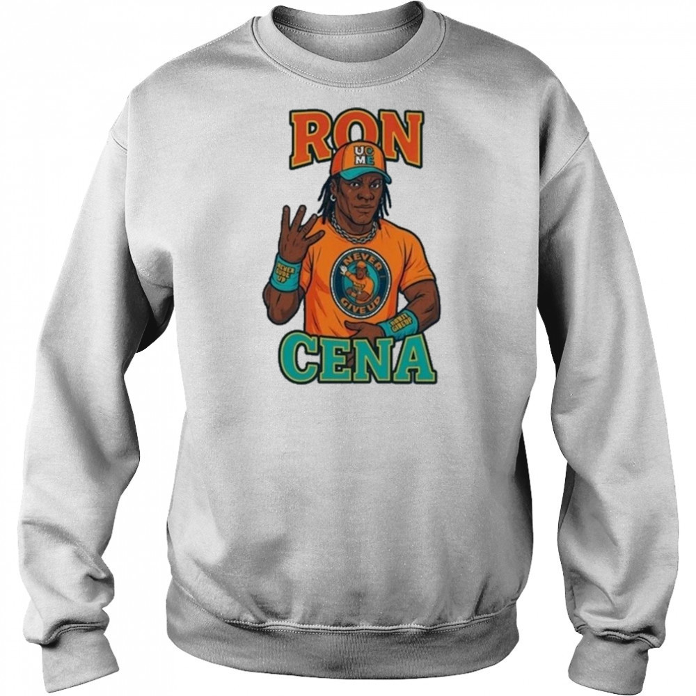 Ron Cena Shirt Sweatshirt