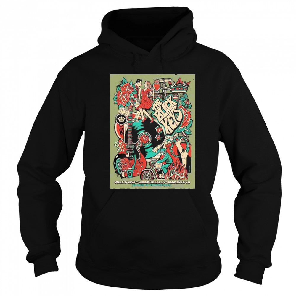 The Black Keys Concert Poster No Rain No Flowers Tour 2025 In Barkeley CA On June 1st At Greek Theater Merchandise shirt Hoodie