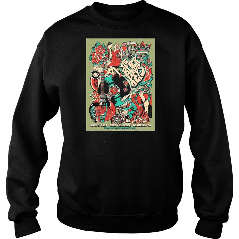 The Black Keys Concert Poster No Rain No Flowers Tour 2025 In Barkeley CA On June 1st At Greek Theater Merchandise shirt Sweatshirt