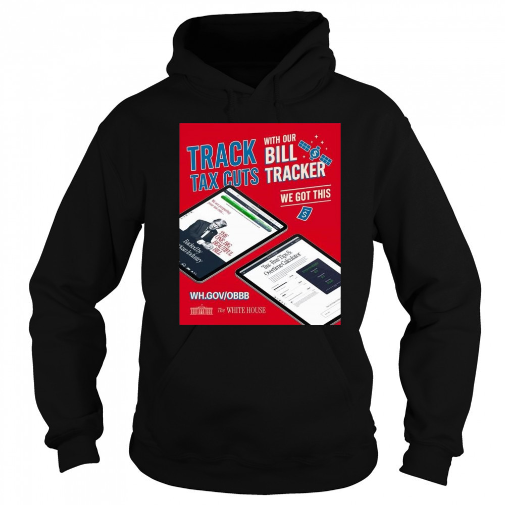 Americans Got Tax Cuts Coming Tracking Shirt Hoodie