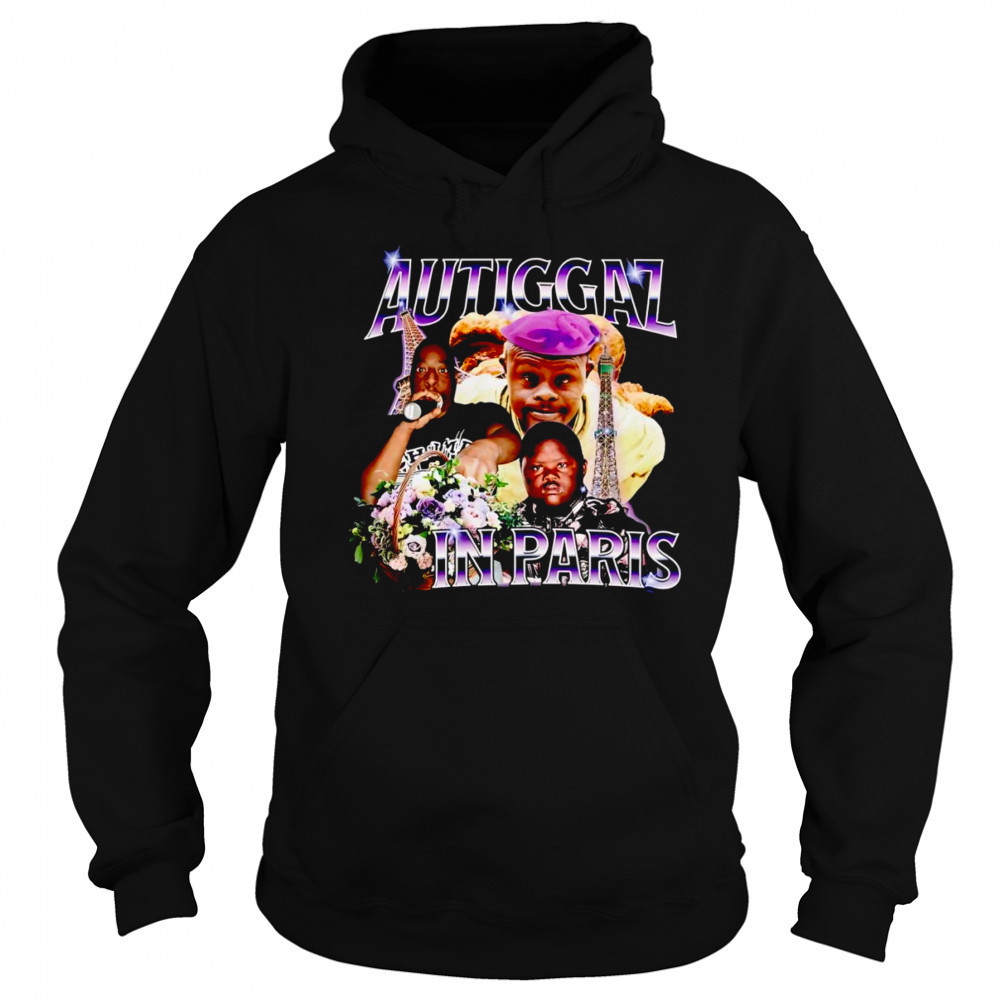 Autiggaz in Paris shirt Hoodie