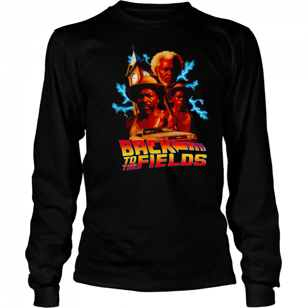 Back to the fields shirt Long Sleeved