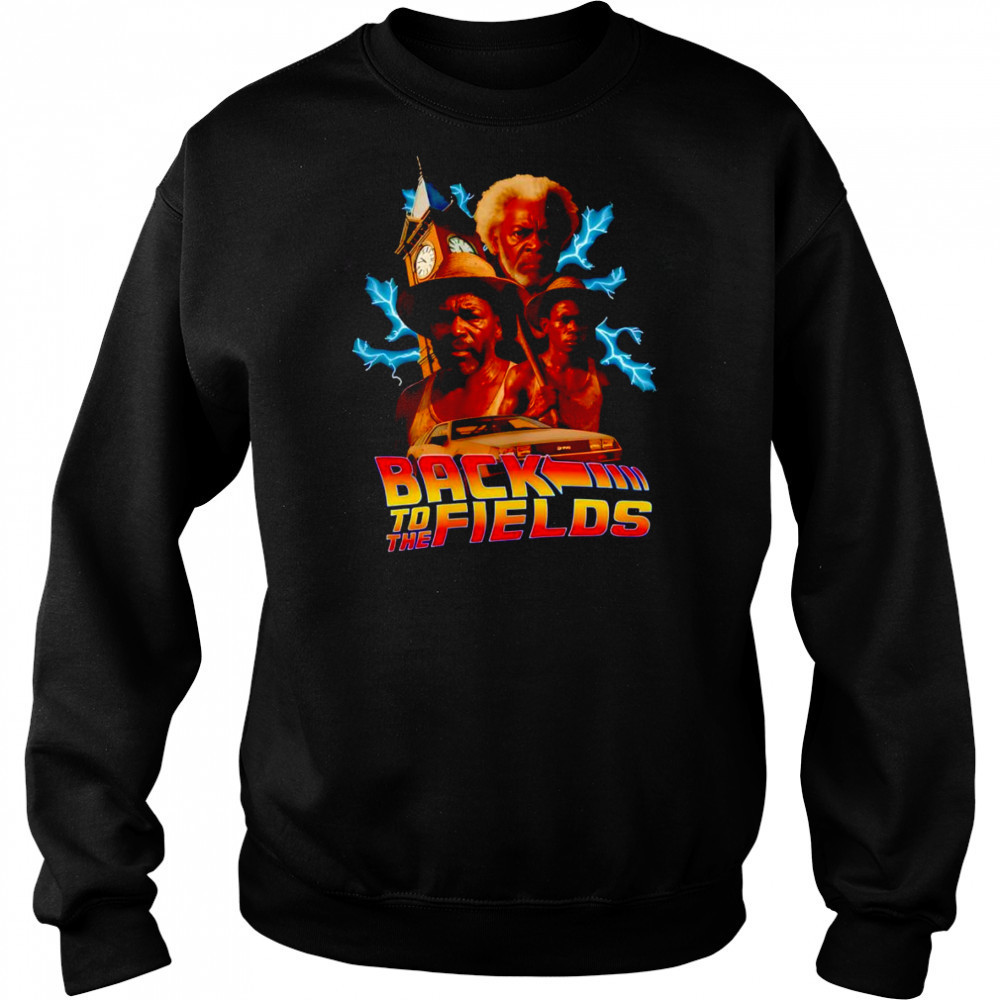 Back to the fields shirt Sweatshirt