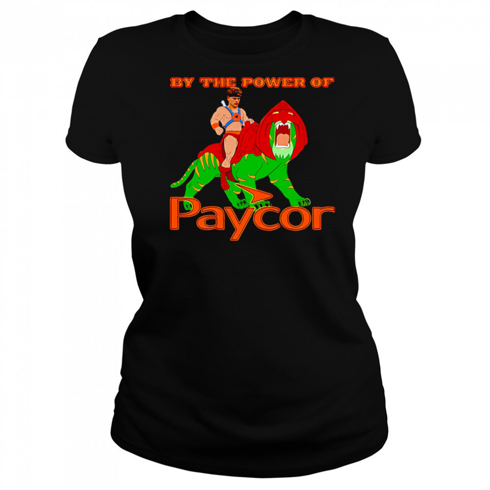 By the power of Paycor shirt Women's T-shirt