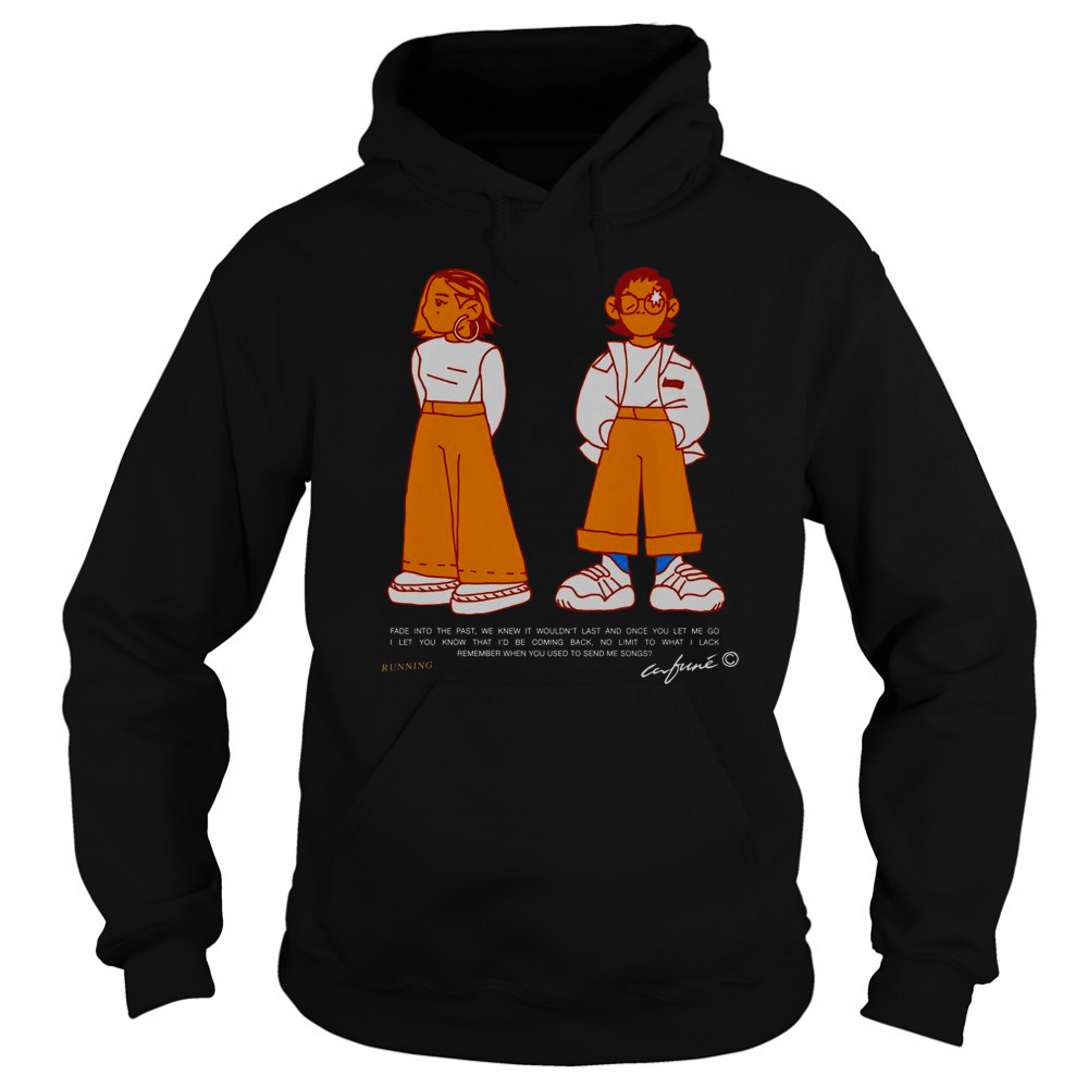 Cafuné Running Fade Into The Past T-Shirt Hoodie