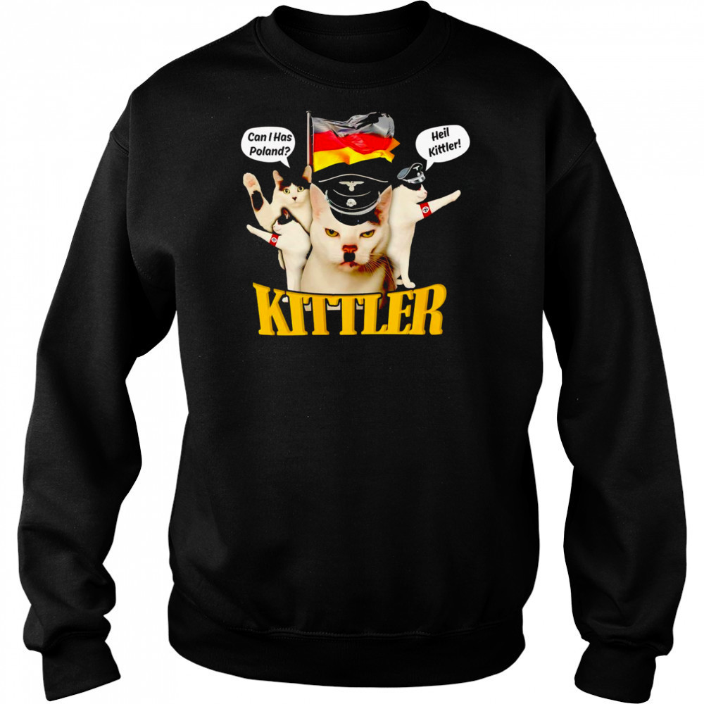 Can I has Poland Heil Kittler shirt Sweatshirt