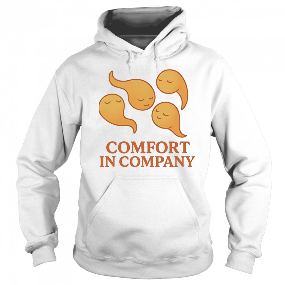 Comfort in company shirt Hoodie