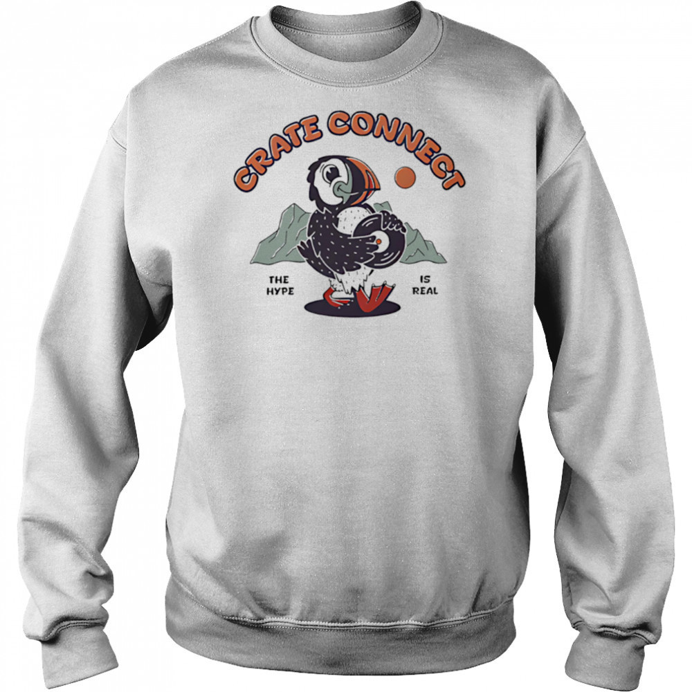 Crate Connect The Hype Is Real vintage shirt Sweatshirt