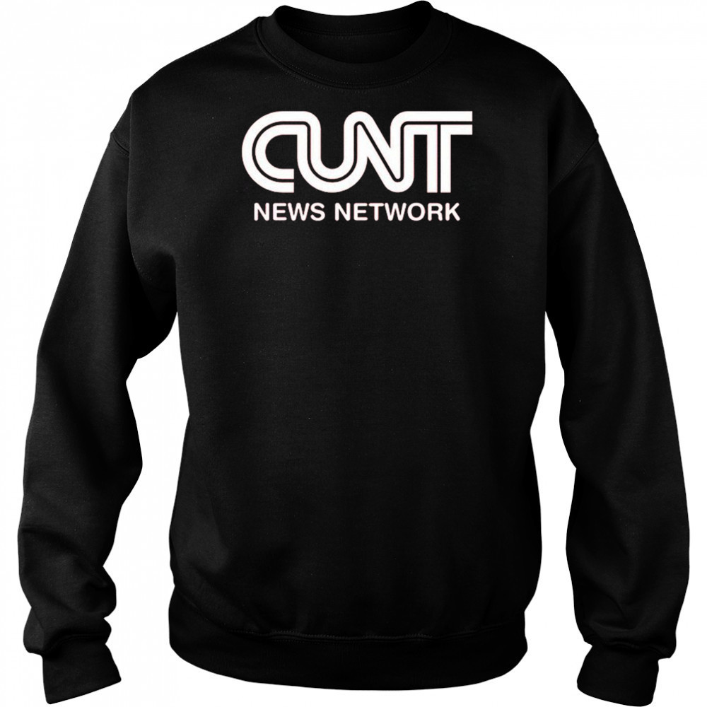 CUNT News Network T-shirt Sweatshirt