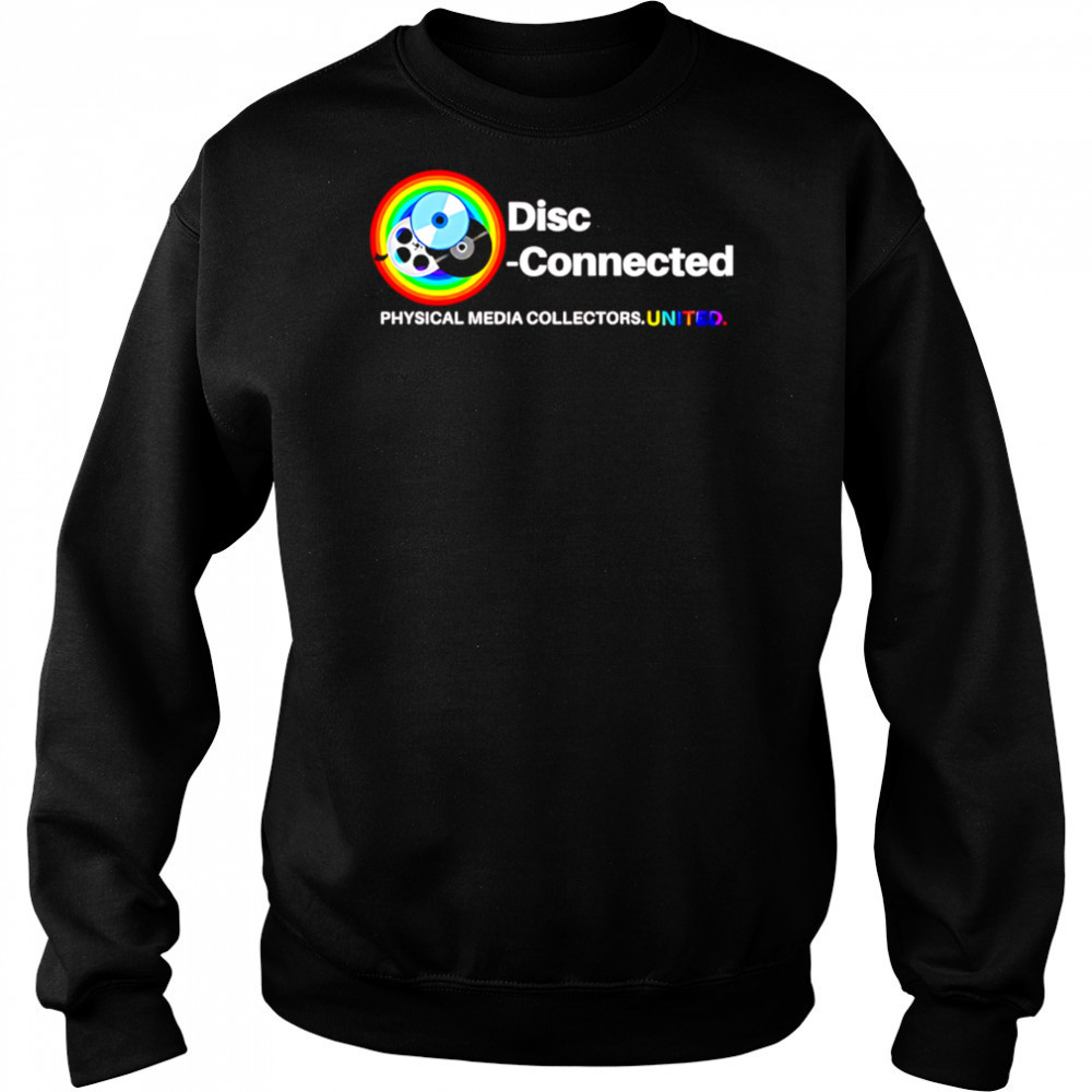 Disc Connected Physical Media Collectors.united shirt Sweatshirt