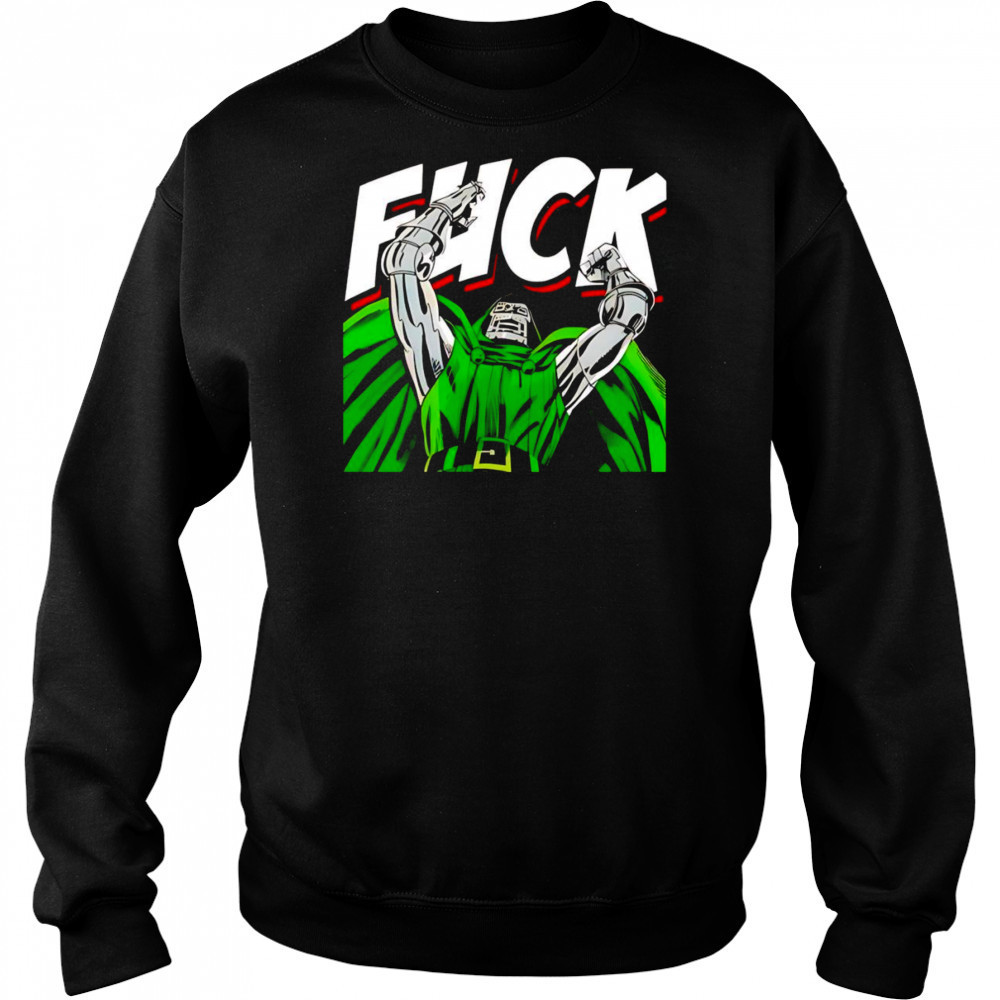 Dr Doom fuck shirt Sweatshirt