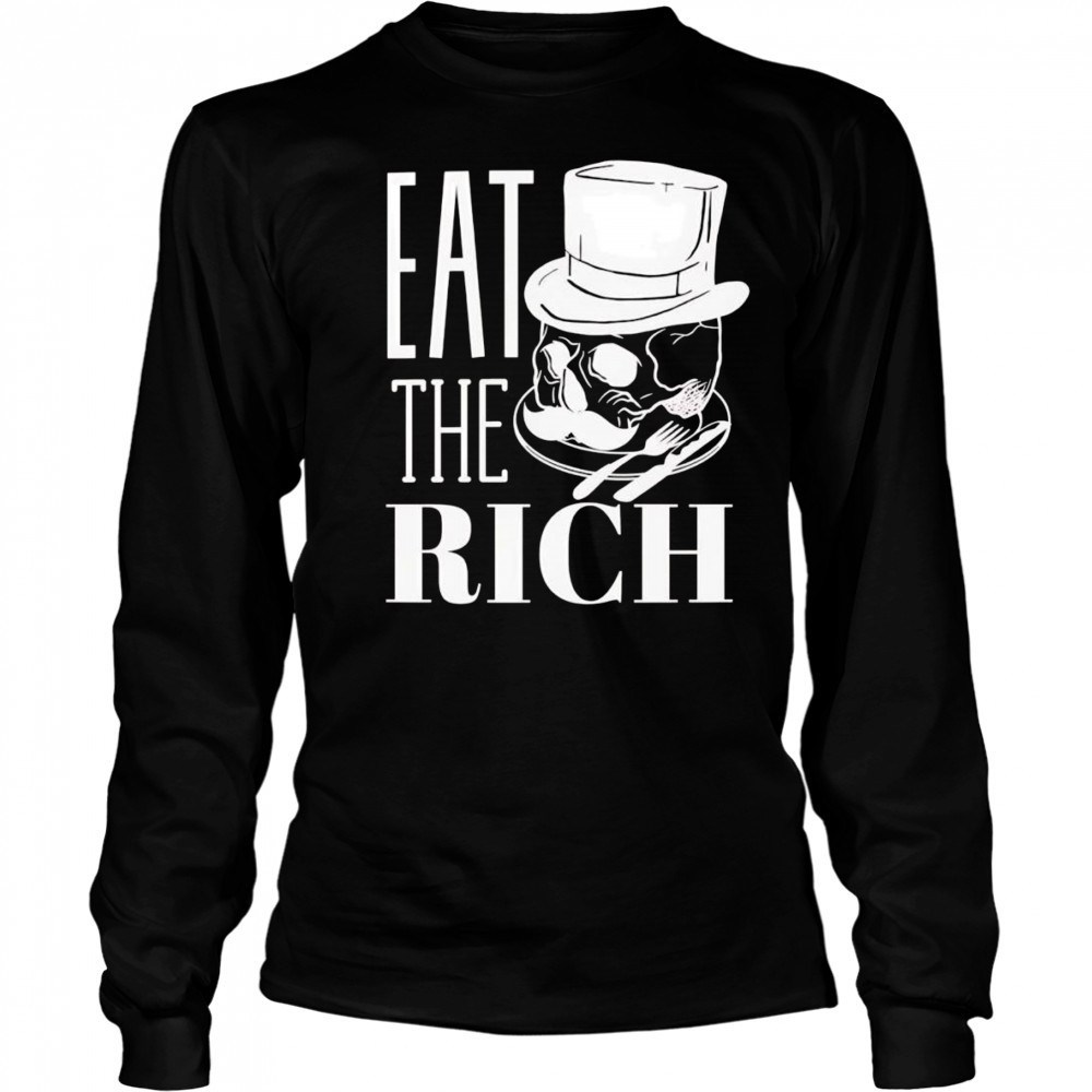 Eat the rich skull shirt Long Sleeved