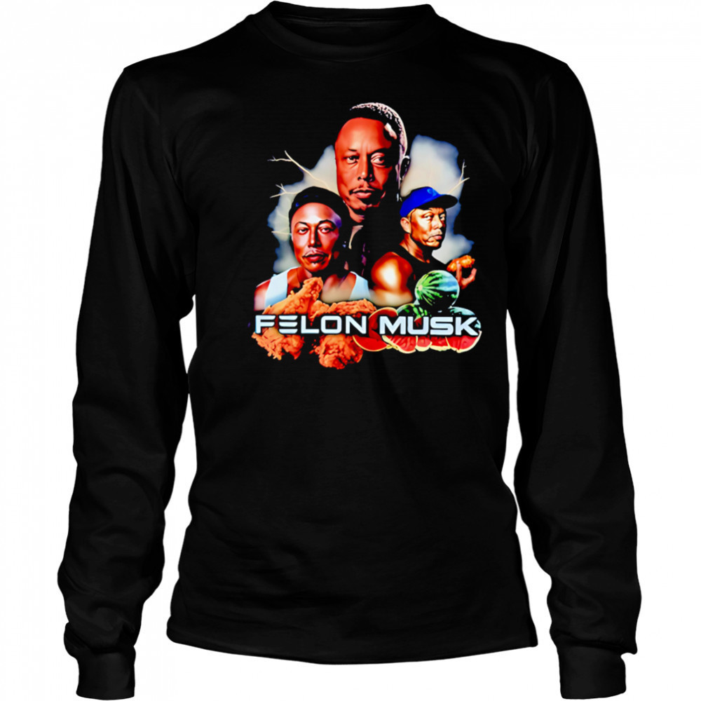 Felon Musk fried chicken thighs with watermelon shirt Long Sleeved