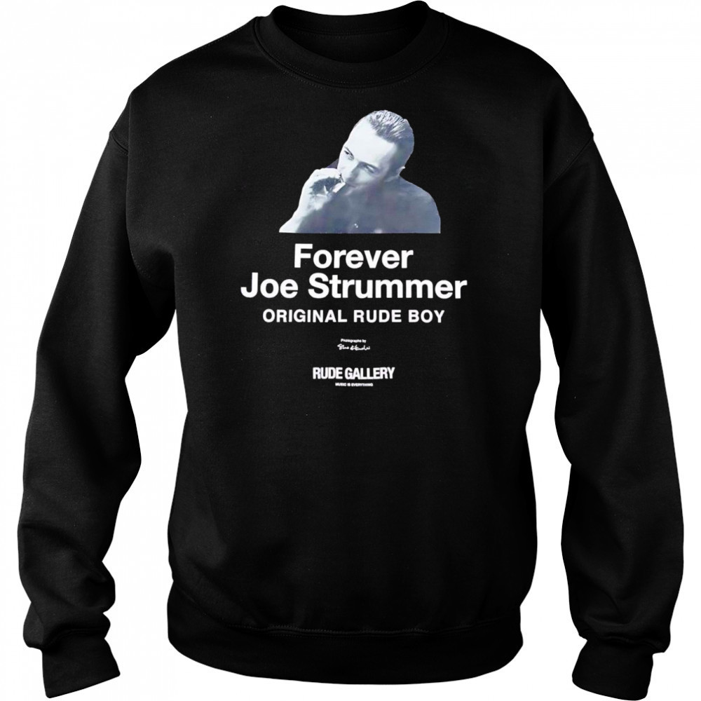 Forever Joe Trummer original rude boy shirt Sweatshirt