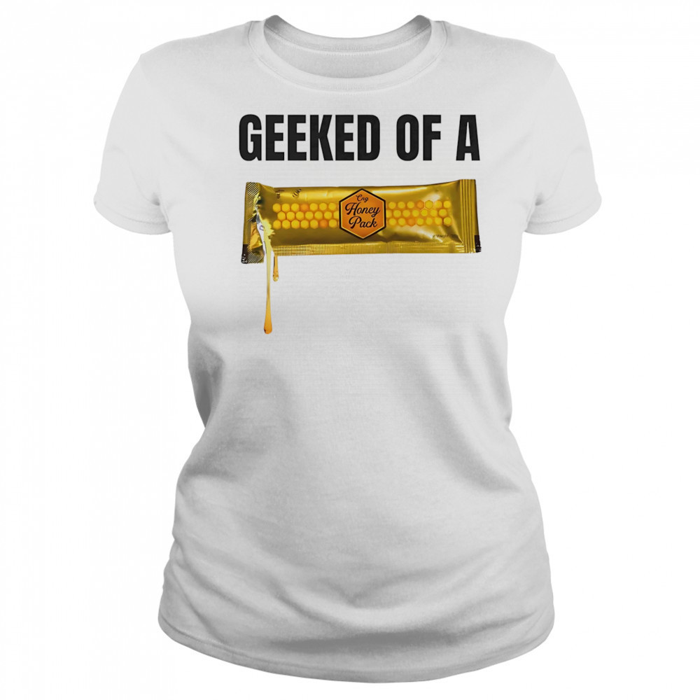Geeked of a Honey pack shirt Women's T-shirt