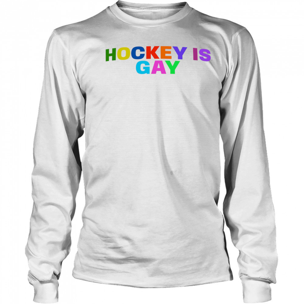 Hockey Is Gay Pride shirt Long Sleeved