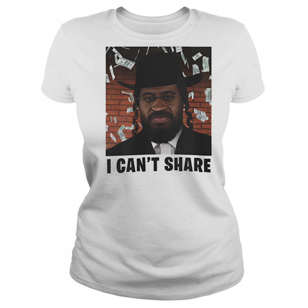 I can’t share shirt Women's T-shirt