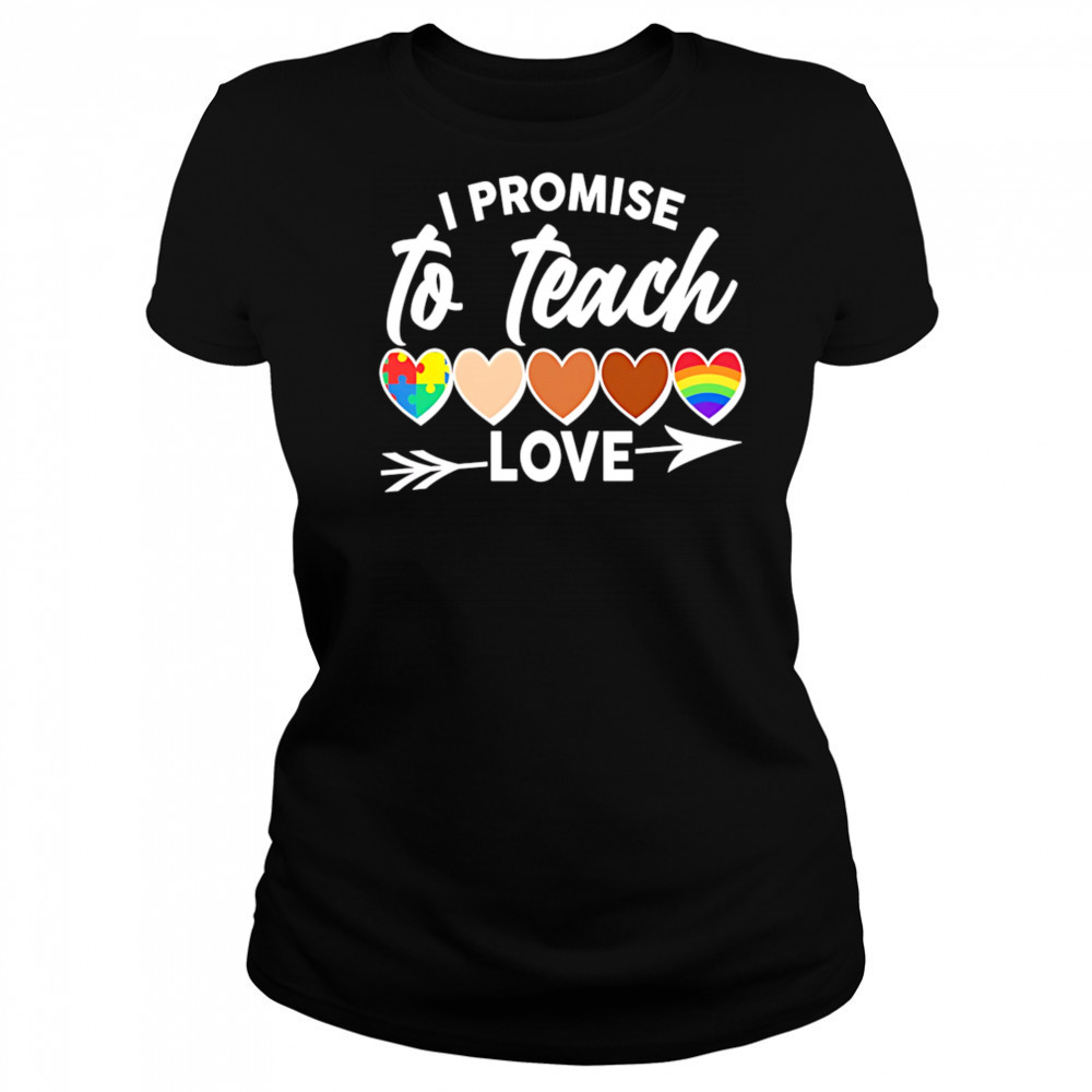I Promise To Teach Love pride shirt Women's T-shirt