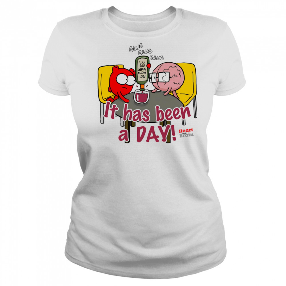 It has been a day heart and brain shirt Women's T-shirt