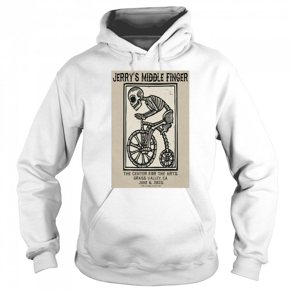 Jerry’s Middle Finger On June 6 2025 In Grass Valley CA Tour Shirt Hoodie