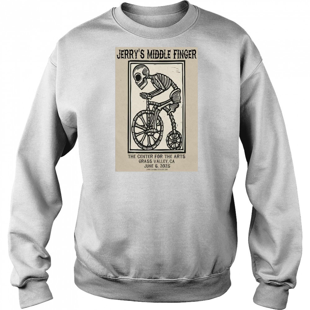 Jerry’s Middle Finger On June 6 2025 In Grass Valley CA Tour Shirt Sweatshirt