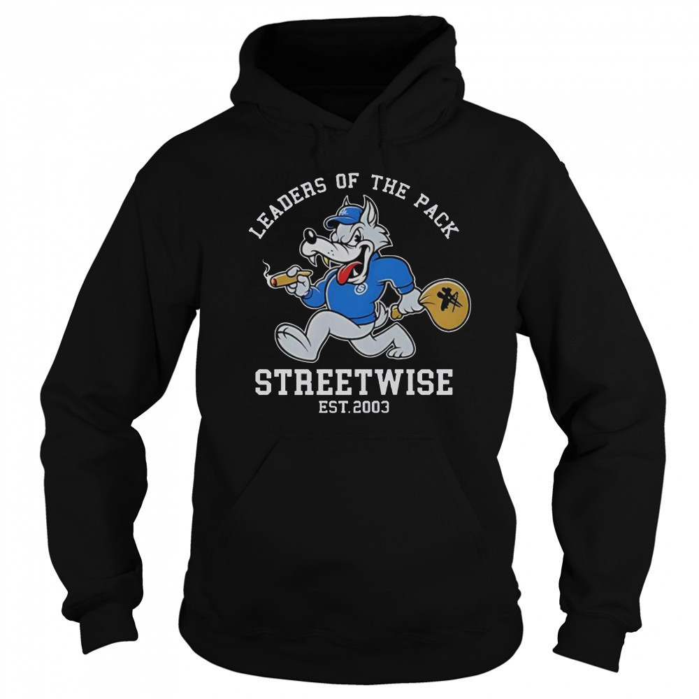 Leaders Of The Pack Streetwise Est 2003 T-Shirt Hoodie