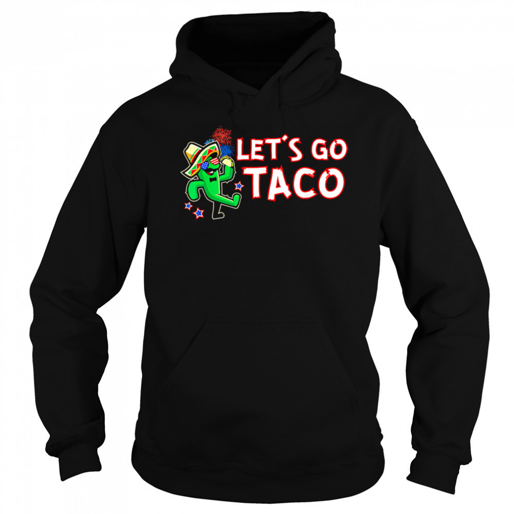 Let’s Go Taco Trump Always Chickens Out Tee shirt Hoodie