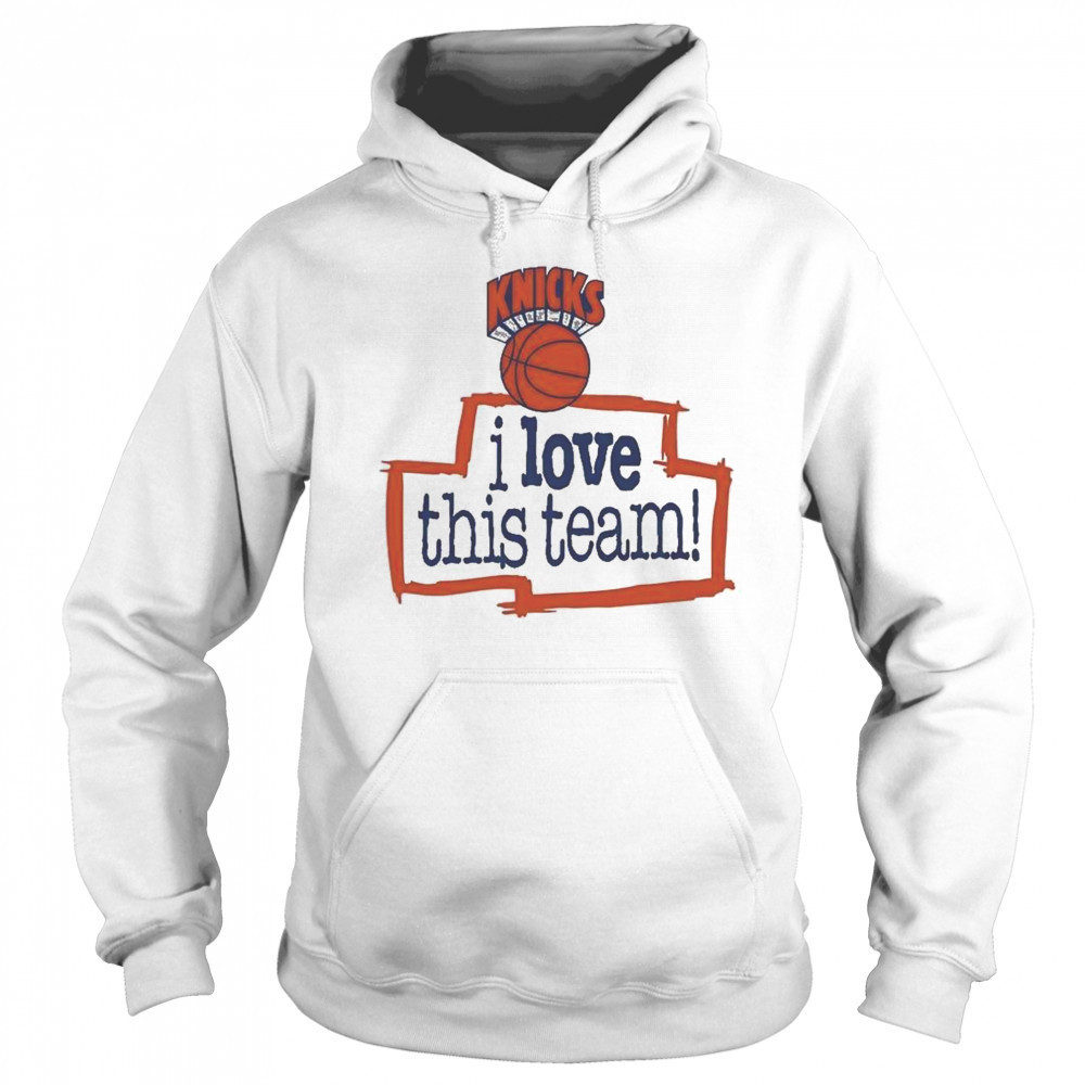New York Knicks Hardwood Classics I Love This Team Shirt Hoodie