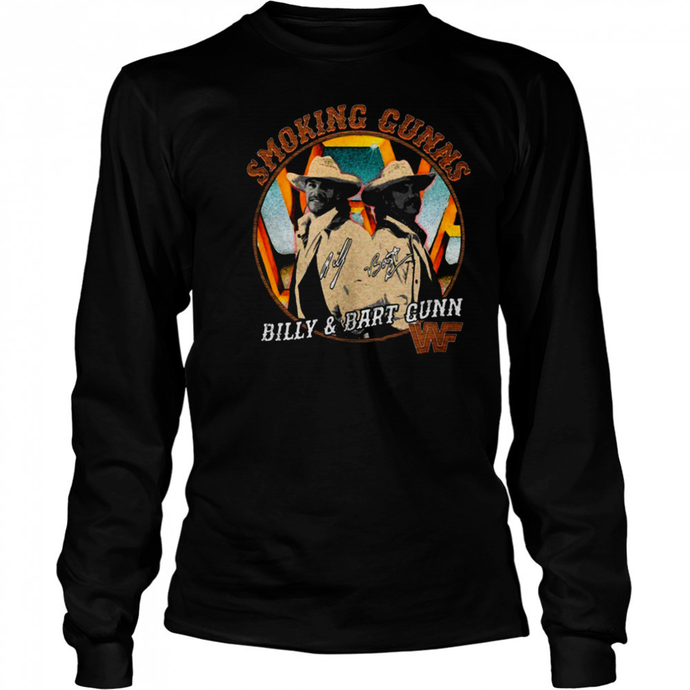 Smoking Gunns Billy and Bart Gunn signatures shirt Long Sleeved