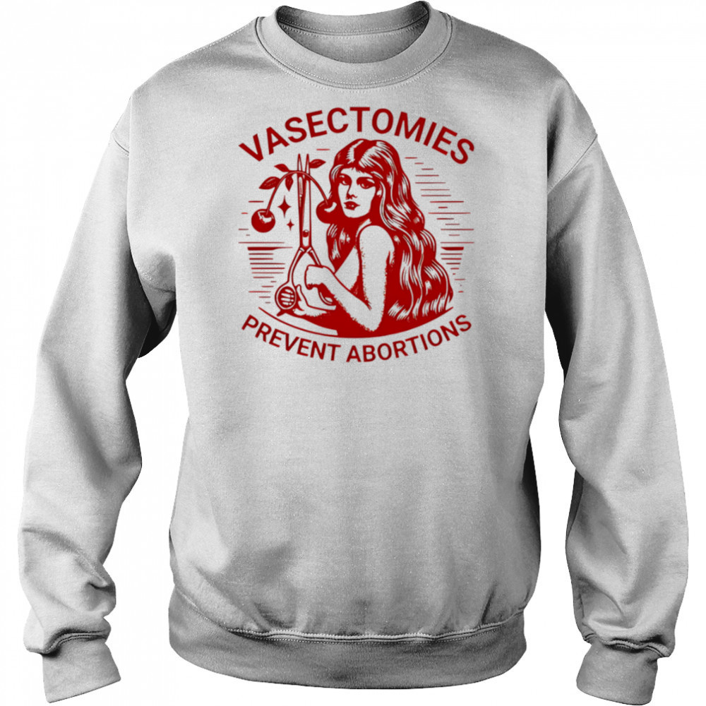 Sonia Sanchez Vasectomies Prevent Abortions shirt Sweatshirt