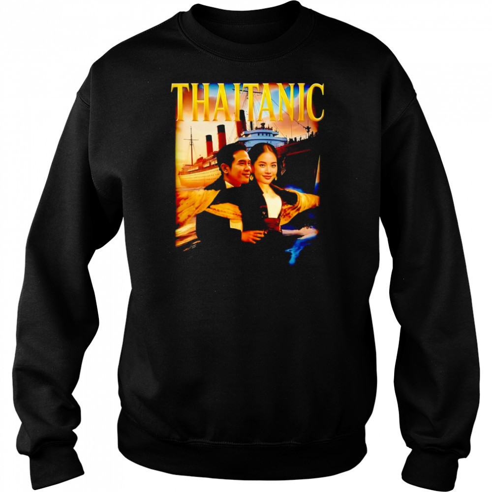 Thaitanic Thailand funny graphic shirt Sweatshirt