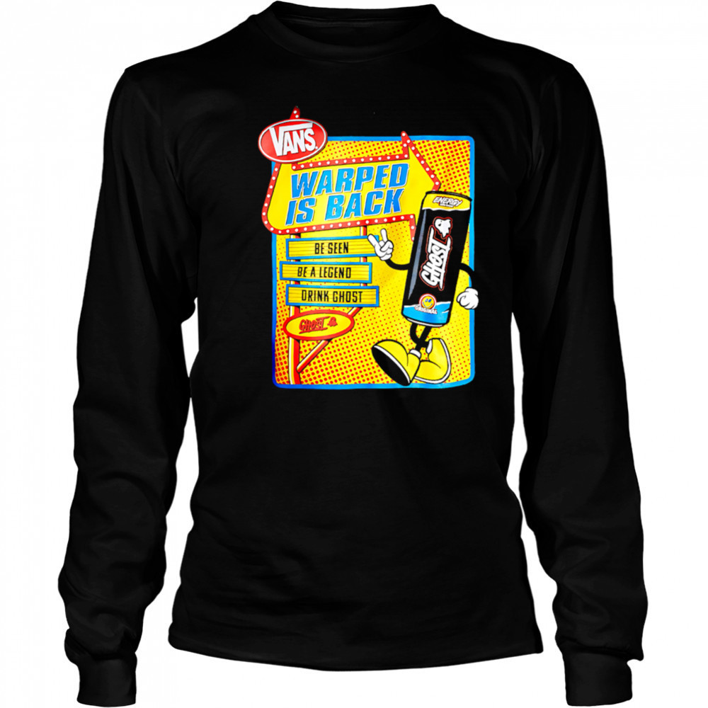 Vans Warped Is Back Be Seen Be A Legend Drink Ghost shirt Long Sleeved
