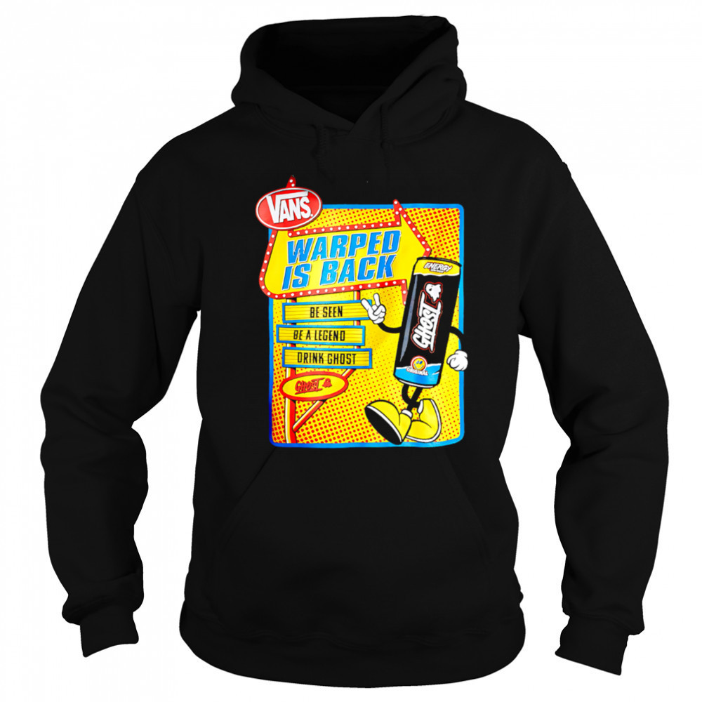 Vans Warped Is Back Be Seen Be A Legend Drink Ghost shirt Hoodie