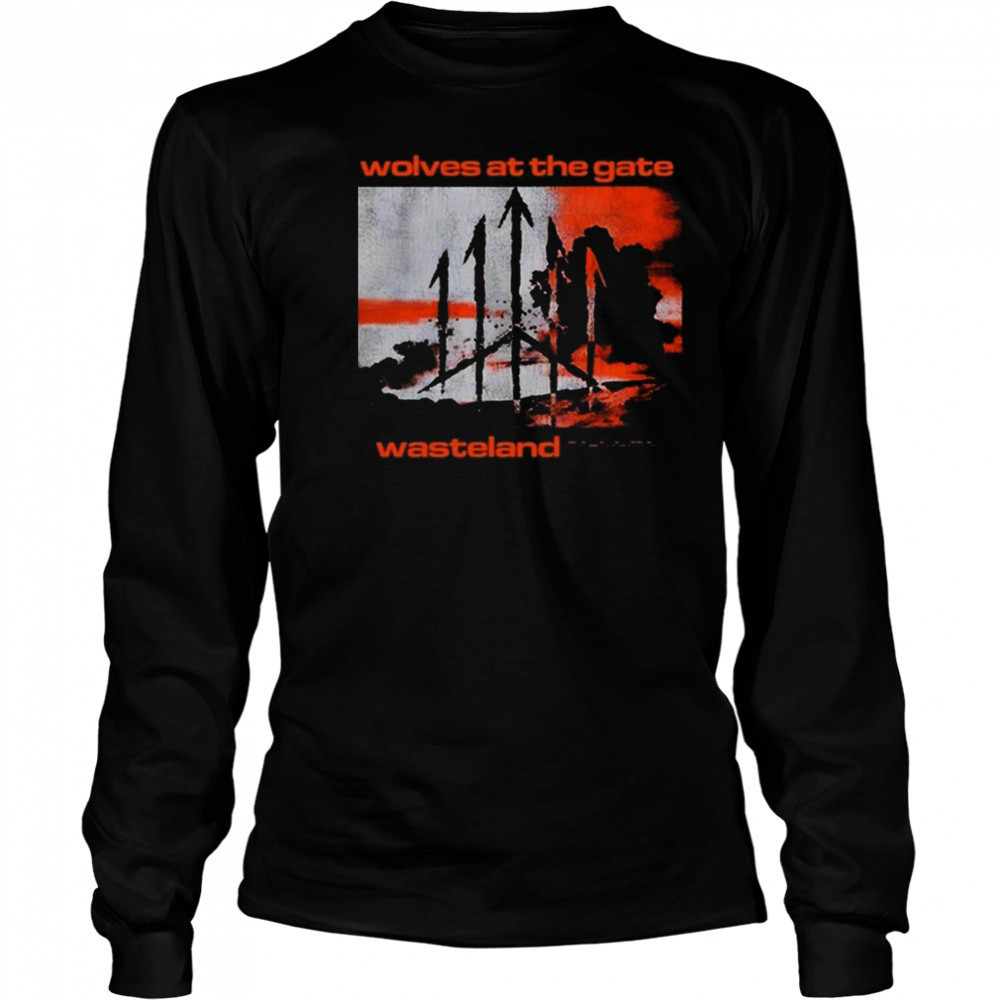 Wolves At The Gate Wasteland Cover Shirt Long Sleeved