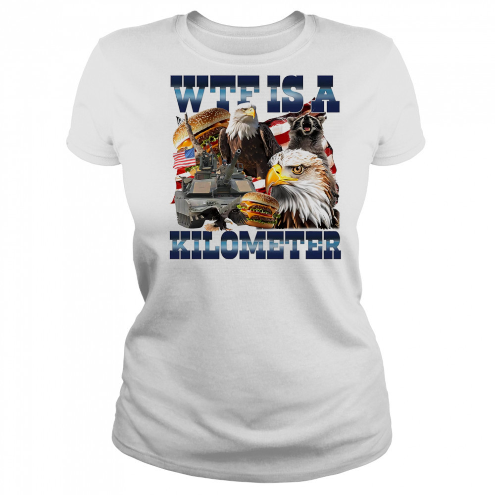 WTF is a kilometer eagle shirt Women's T-shirt
