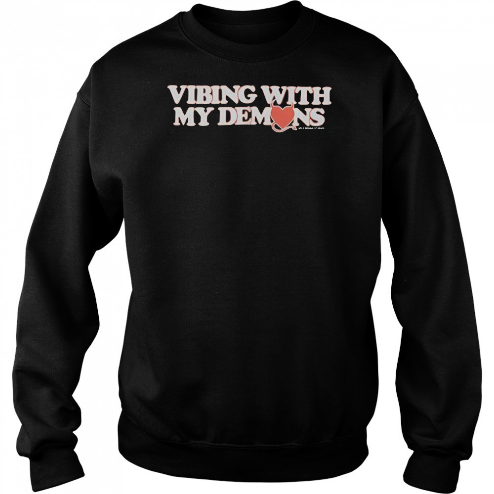 XPLR Vibing With My Demons T-Shirt Sweatshirt