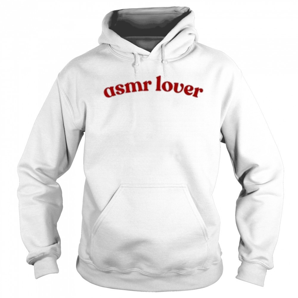 Asmr Lover T-Shirt Hoodie