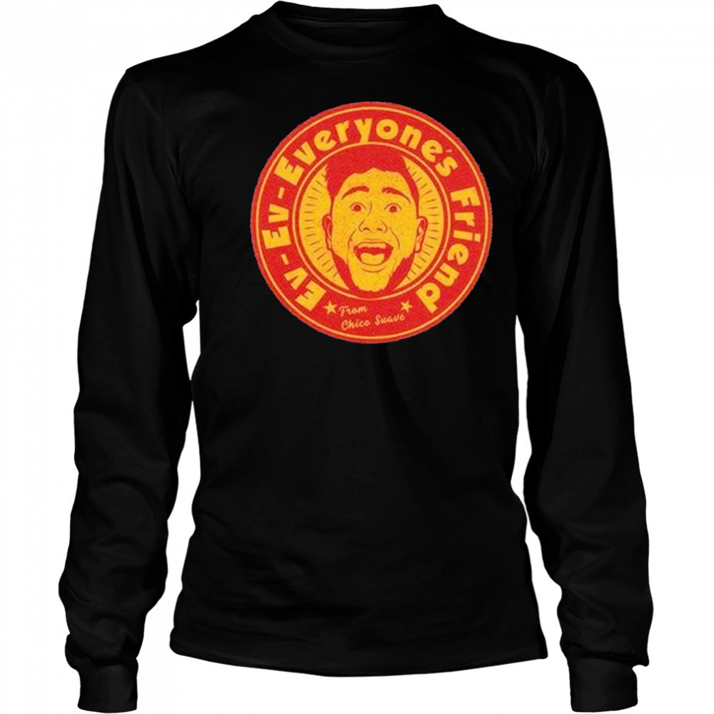 Ev Ev Everyones Friend From Chico Suave Shirt Long Sleeved