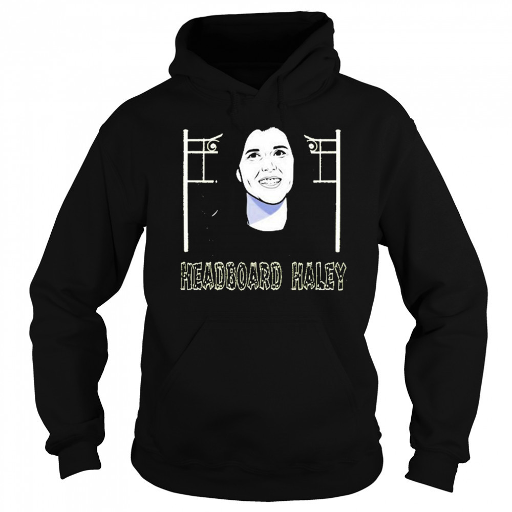 Headboard Haley T-shirt Hoodie