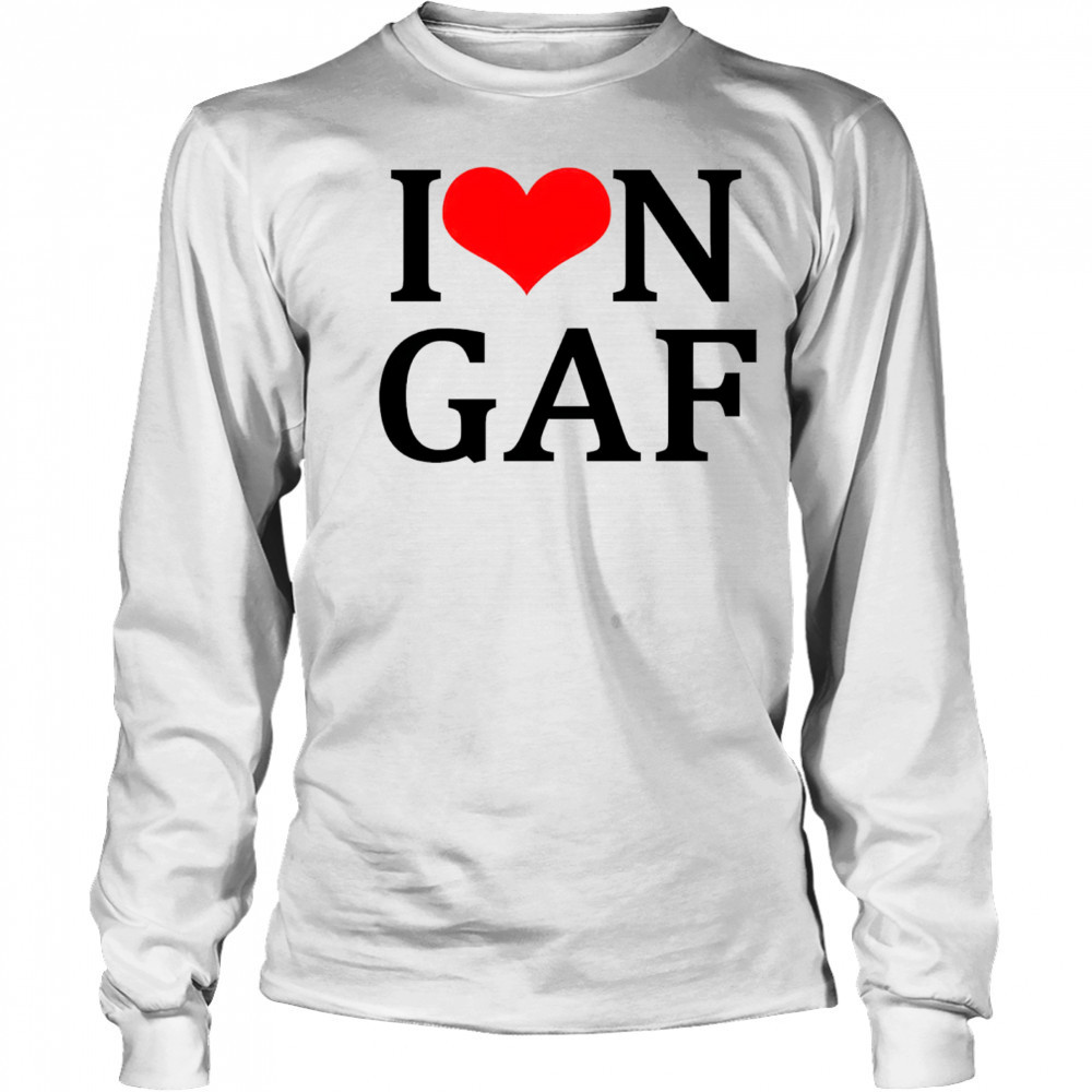 I love Iongaf shirt Long Sleeved
