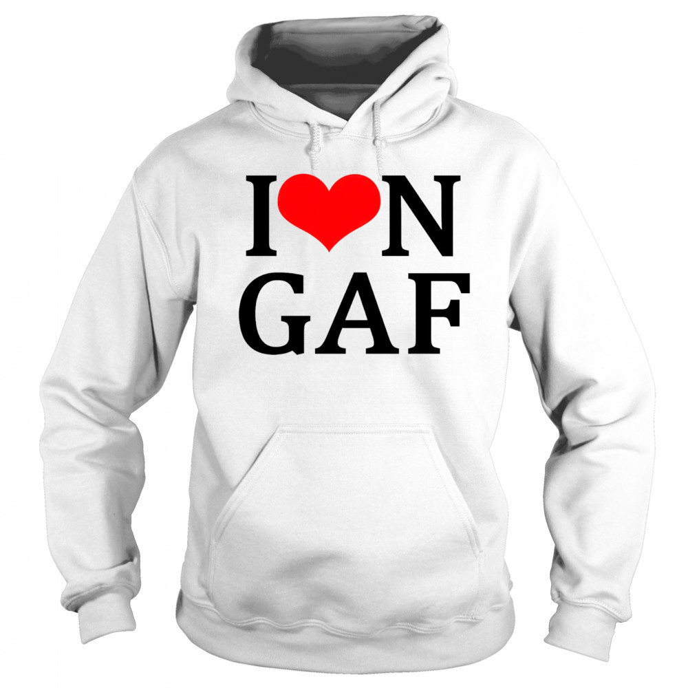 I love Iongaf shirt Hoodie