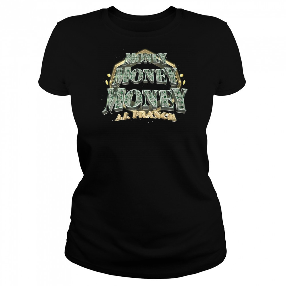 Tnamerch AJ Francis Money Shirt Women's T-shirt