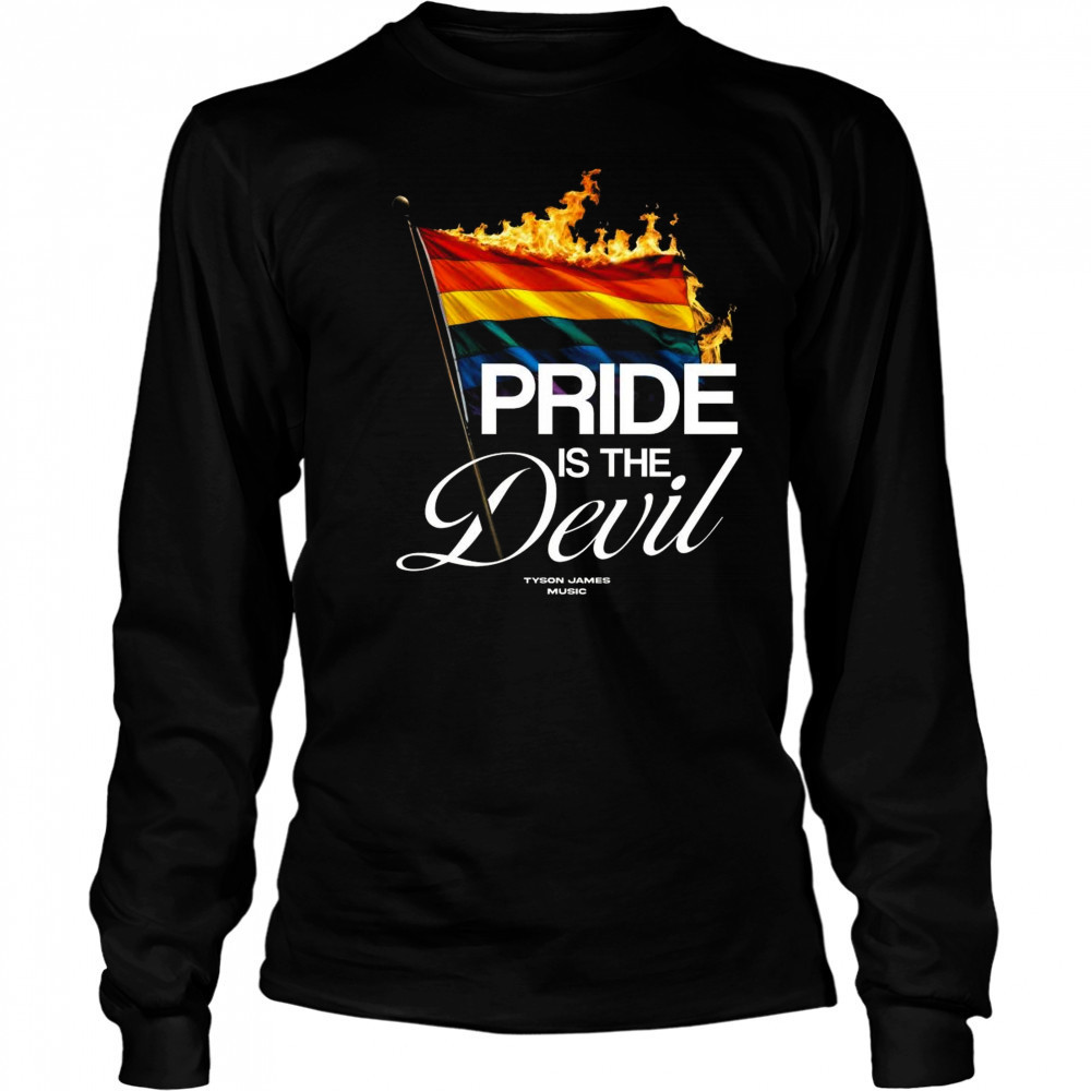 Tyson James Music Pride Is The Devil Shirt Long Sleeved