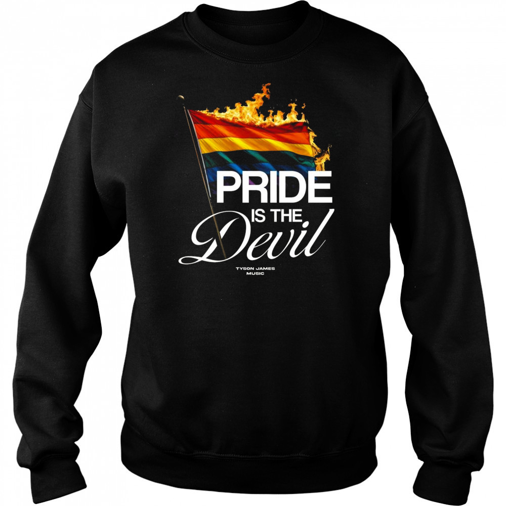Tyson James Music Pride Is The Devil Shirt Sweatshirt